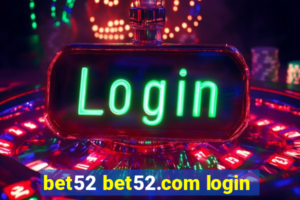 bet52 bet52.com login